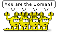 You are the woman !